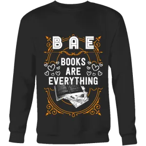 BAE, Books Are Everything Sweatshirt