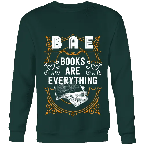 BAE, Books Are Everything Sweatshirt